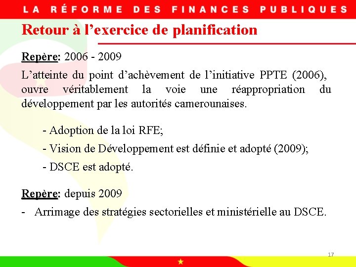 Retour à l’exercice de planification Repère: 2006 - 2009 : L’atteinte du point d’achèvement