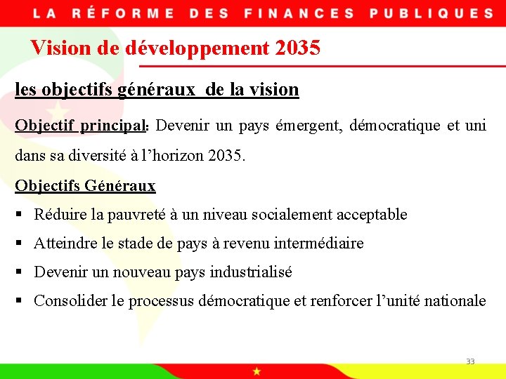 Vision de développement 2035 les objectifs généraux de la vision Objectif principal: Devenir un