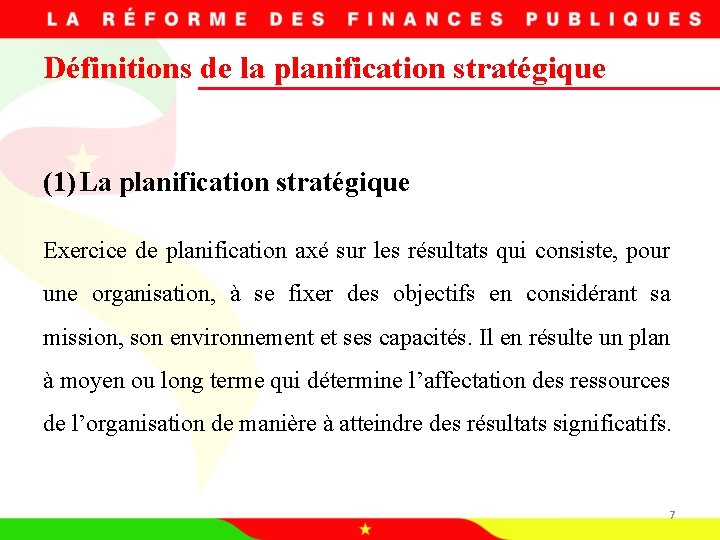 Définitions de la planification stratégique (1) La planification stratégique Exercice de planification axé sur