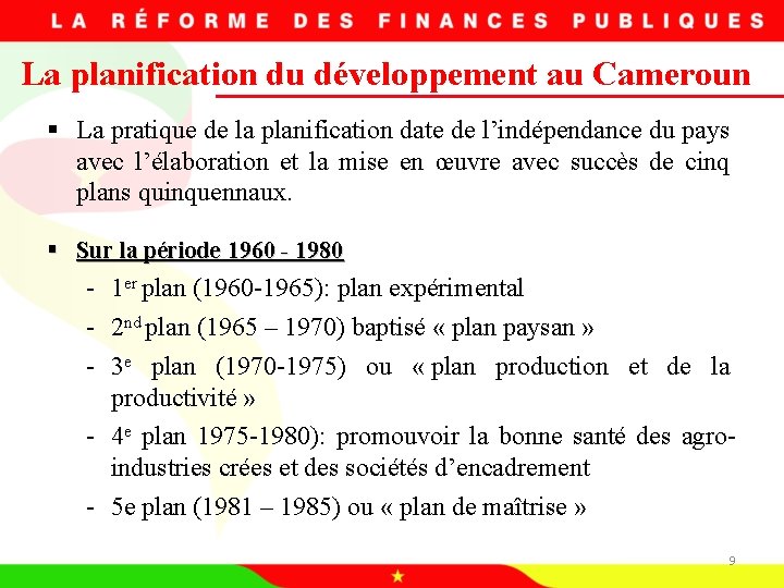 La planification du développement au Cameroun § La pratique de la planification date de