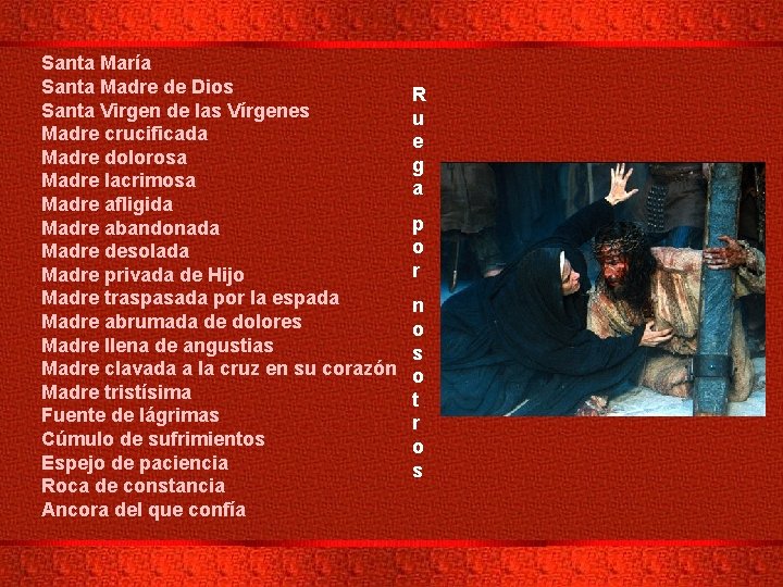 Santa María Santa Madre de Dios Santa Virgen de las Vírgenes Madre crucificada Madre