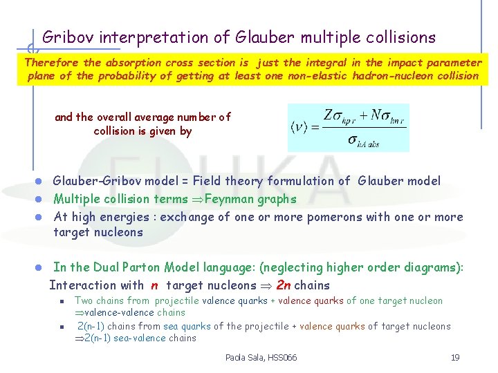 Gribov interpretation of Glauber multiple collisions Therefore the absorption cross section is just the