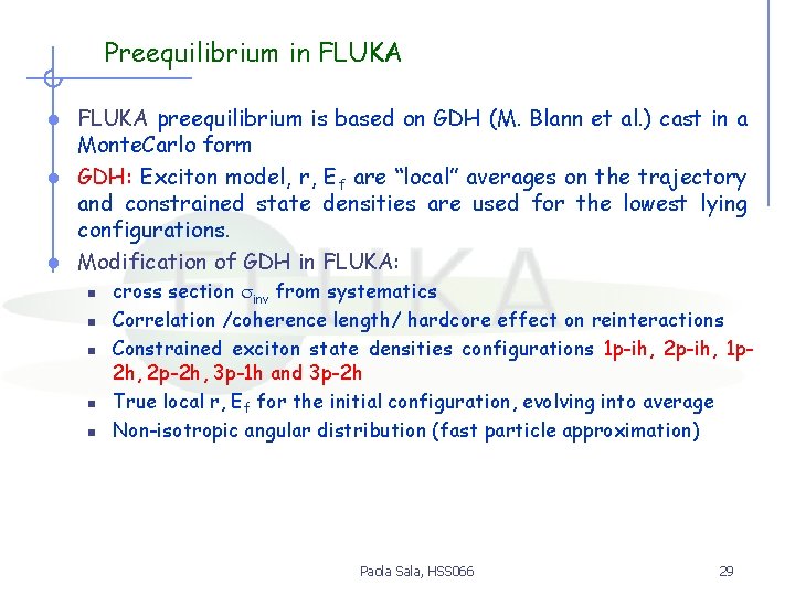 Preequilibrium in FLUKA preequilibrium is based on GDH (M. Blann et al. ) cast
