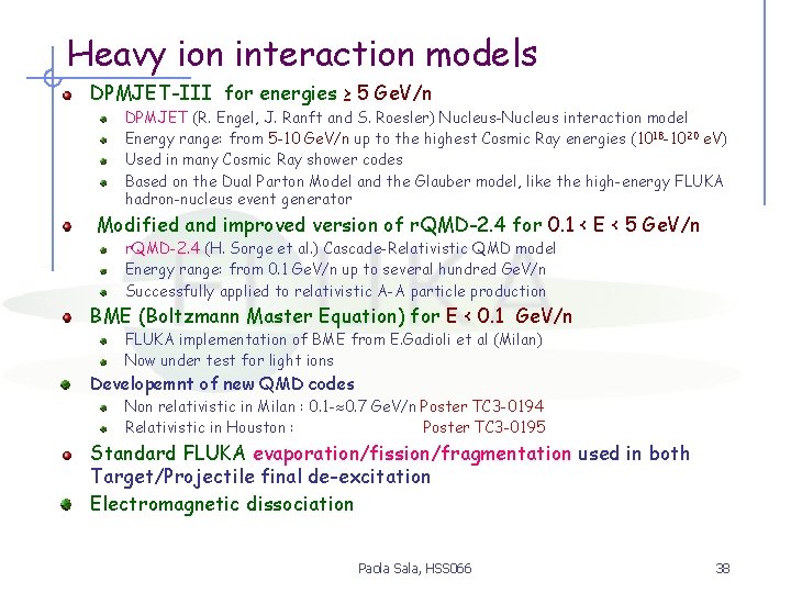 Heavy ion interaction models DPMJET-III for energies ≥ 5 Ge. V/n DPMJET (R. Engel,