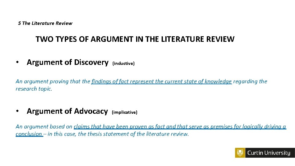 5 The Literature Review TWO TYPES OF ARGUMENT IN THE LITERATURE REVIEW • Argument