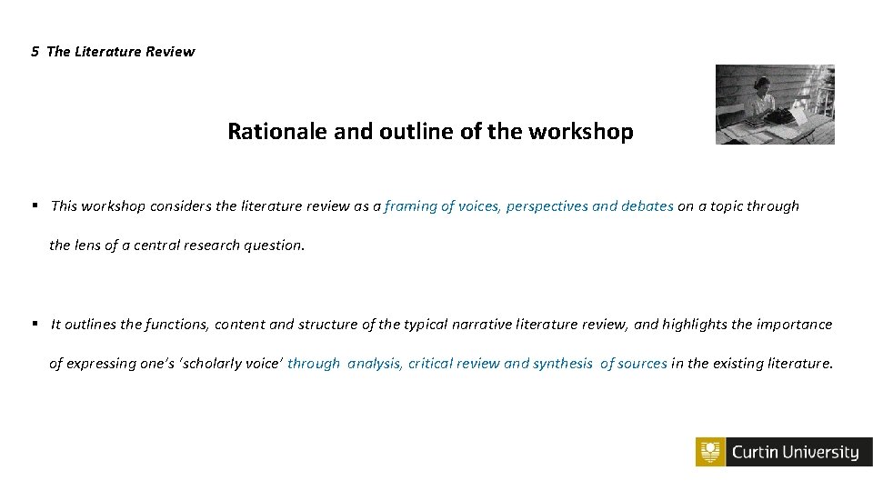 5 The Literature Review Rationale and outline of the workshop § This workshop considers