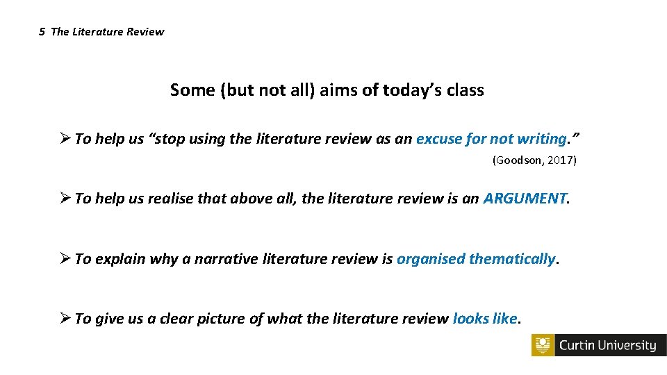 5 The Literature Review Some (but not all) aims of today’s class Ø To