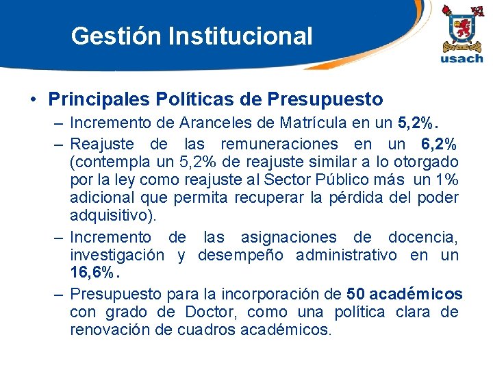 Gestión Institucional • Principales Políticas de Presupuesto – Incremento de Aranceles de Matrícula en