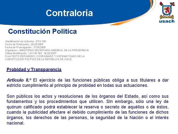 Contraloría Constitución Política Identificación de la Norma : DTO-100 Fecha de Publicación : 22.