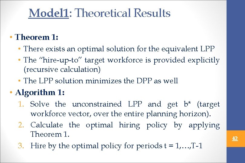 Model 1: Theoretical Results • Theorem 1: • There exists an optimal solution for