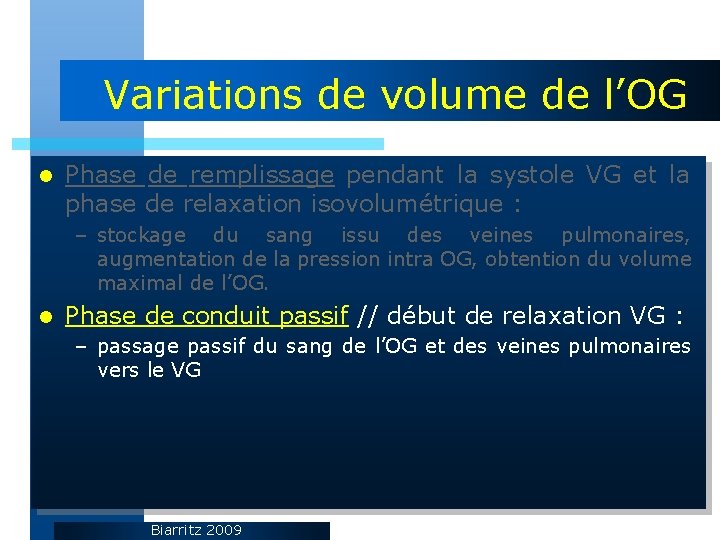 Variations de volume de l’OG l Phase de remplissage pendant la systole VG et