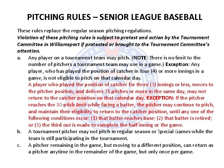 PITCHING RULES – SENIOR LEAGUE BASEBALL These rules replace the regular season pitching regulations.