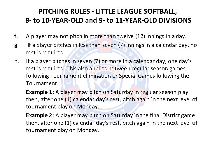 PITCHING RULES - LITTLE LEAGUE SOFTBALL, 8 - to 10 -YEAR-OLD and 9 -