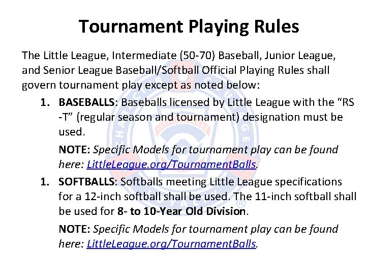 Tournament Playing Rules The Little League, Intermediate (50 -70) Baseball, Junior League, and Senior