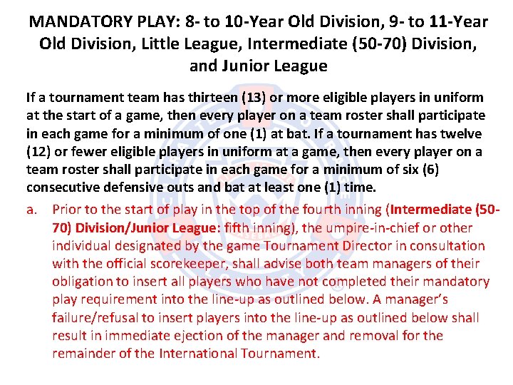 MANDATORY PLAY: 8 - to 10 -Year Old Division, 9 - to 11 -Year