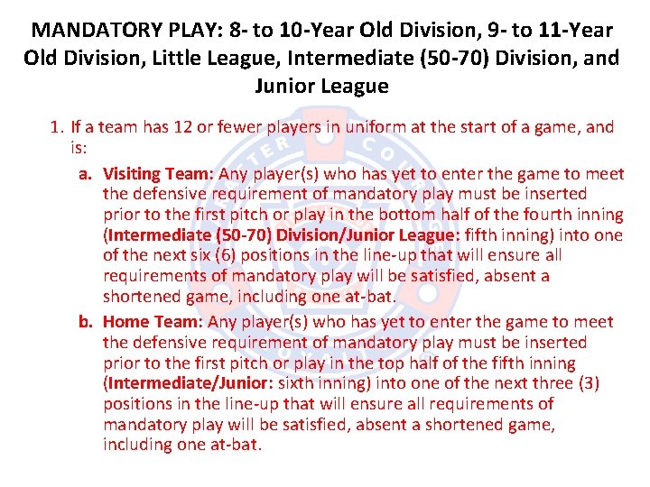 MANDATORY PLAY: 8 - to 10 -Year Old Division, 9 - to 11 -Year