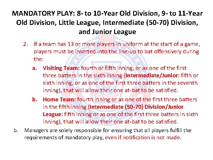MANDATORY PLAY: 8 - to 10 -Year Old Division, 9 - to 11 -Year