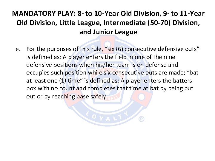 MANDATORY PLAY: 8 - to 10 -Year Old Division, 9 - to 11 -Year