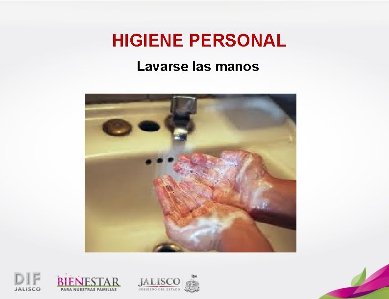 HIGIENE PERSONAL Lavarse las manos 