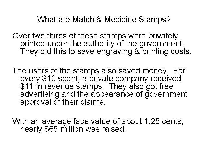 What are Match & Medicine Stamps? Over two thirds of these stamps were privately What are Match & Medicine Stamps? Over two thirds of these stamps were privately