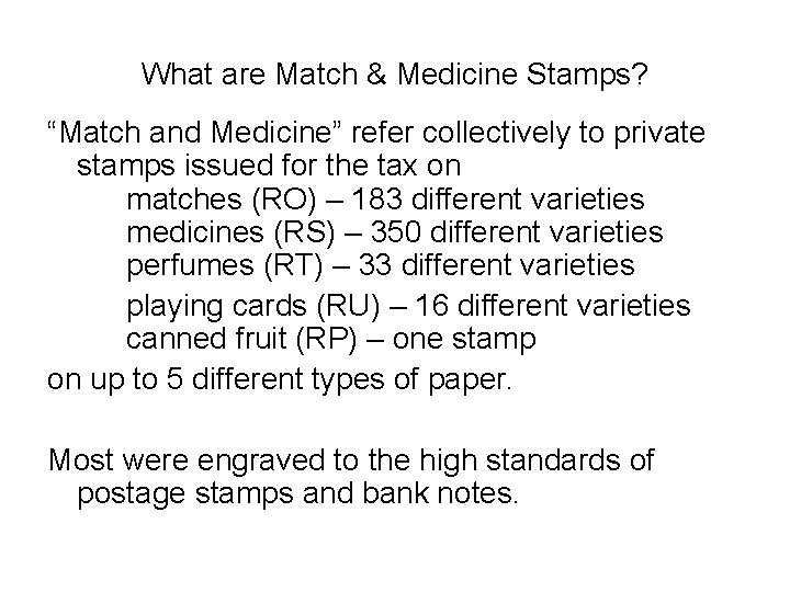 What are Match & Medicine Stamps? “Match and Medicine” refer collectively to private stamps What are Match & Medicine Stamps? “Match and Medicine” refer collectively to private stamps