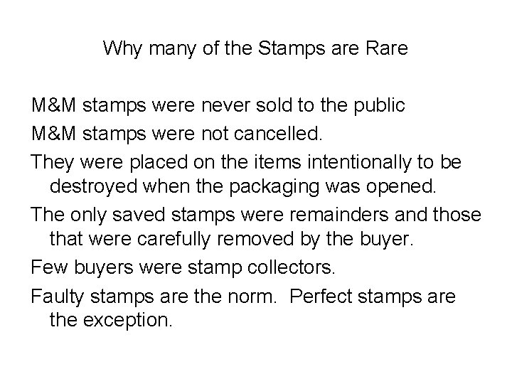 Why many of the Stamps are Rare M&M stamps were never sold to the Why many of the Stamps are Rare M&M stamps were never sold to the