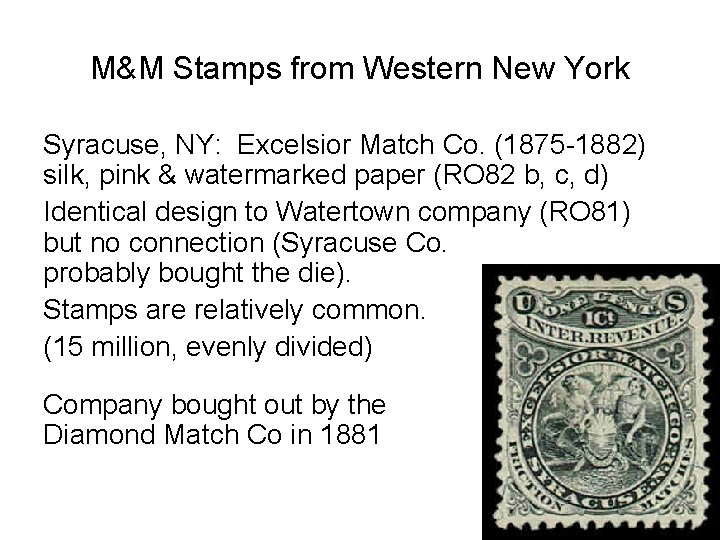 M&M Stamps from Western New York Syracuse, NY: Excelsior Match Co. (1875 -1882) silk, M&M Stamps from Western New York Syracuse, NY: Excelsior Match Co. (1875 -1882) silk,