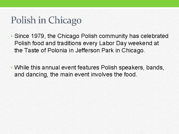 Polish in Chicago • Since 1979, the Chicago Polish community has celebrated Polish food