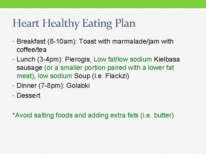 Heart Healthy Eating Plan • Breakfast (8 -10 am): Toast with marmalade/jam with coffee/tea