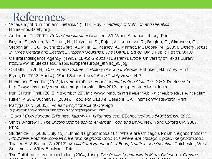 References • "Academy of Nutrition and Dietetics. “ (2013, May. Academy of Nutrition and