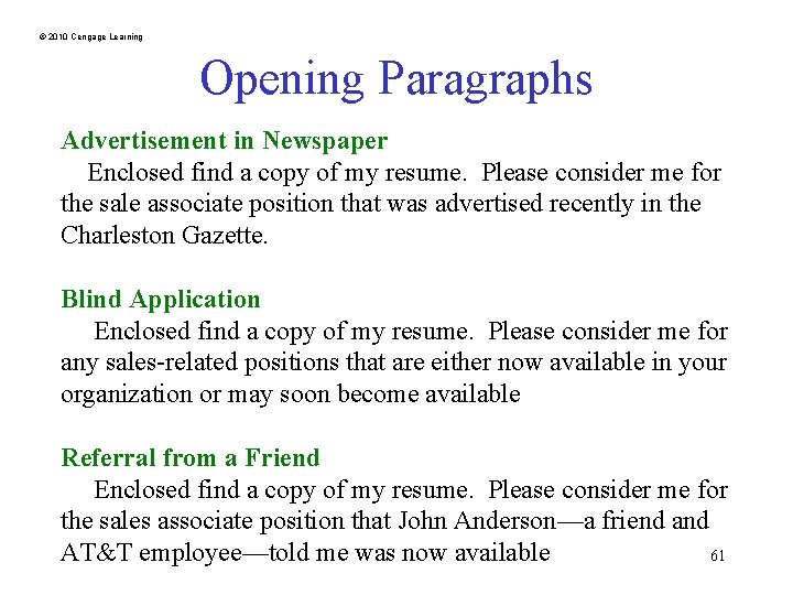 © 2010 Cengage Learning Opening Paragraphs Advertisement in Newspaper Enclosed find a copy of