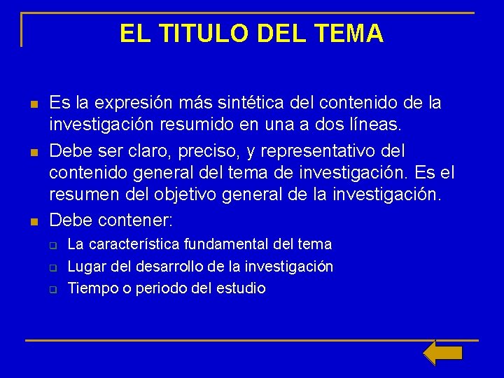 EL TITULO DEL TEMA n n n Es la expresión más sintética del contenido