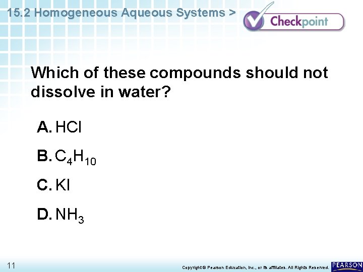 15. 2 Homogeneous Aqueous Systems > Which of these compounds should not dissolve in