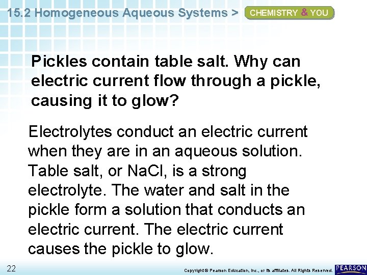 15. 2 Homogeneous Aqueous Systems > CHEMISTRY & YOU Pickles contain table salt. Why