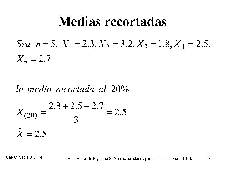 Medias recortadas Cap 01 Sec 1. 3 y 1. 4 Prof. Heriberto Figueroa S.