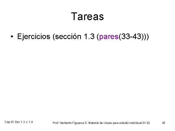 Tareas • Ejercicios (sección 1. 3 (pares(33 -43))) Cap 01 Sec 1. 3 y