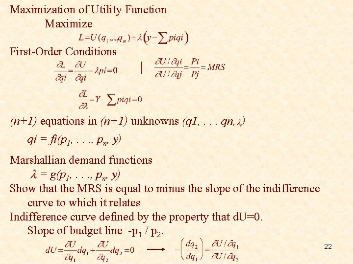 Maximization of Utility Function Maximize First-Order Conditions (n+1) equations in (n+1) unknowns (q 1,