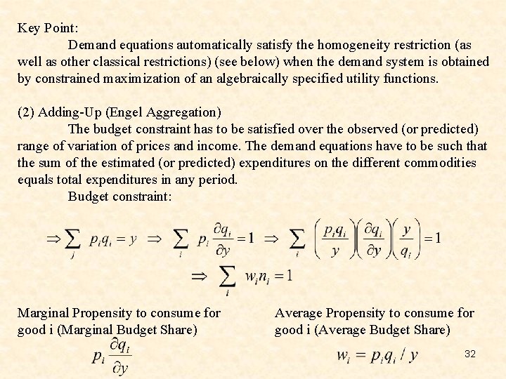 Key Point: Demand equations automatically satisfy the homogeneity restriction (as well as other classical