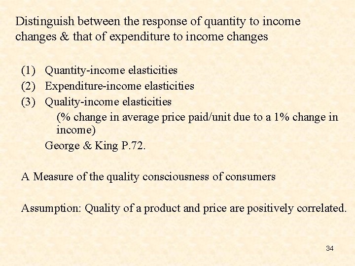 Distinguish between the response of quantity to income changes & that of expenditure to