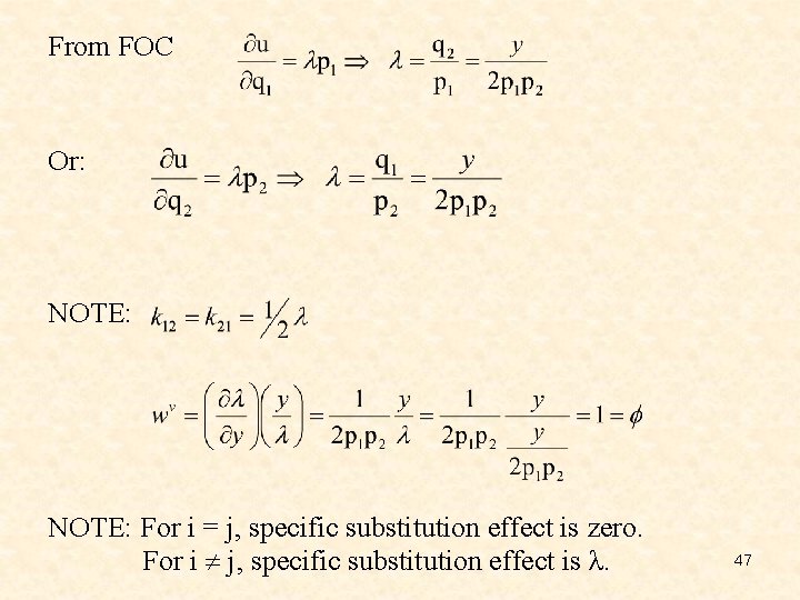 From FOC Or: NOTE: For i = j, specific substitution effect is zero. For