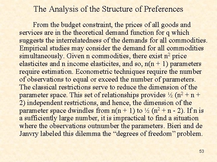 The Analysis of the Structure of Preferences From the budget constraint, the prices of