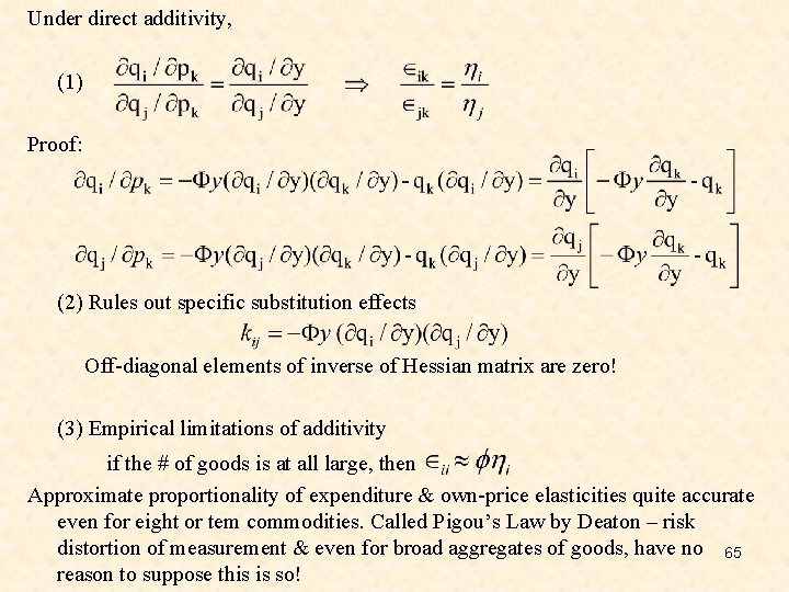 Under direct additivity, (1) Proof: (2) Rules out specific substitution effects Off-diagonal elements of