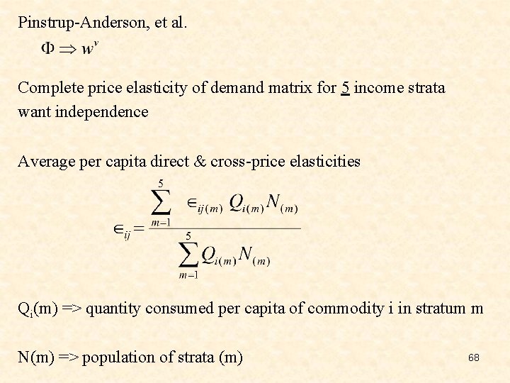 Pinstrup-Anderson, et al. Complete price elasticity of demand matrix for 5 income strata want