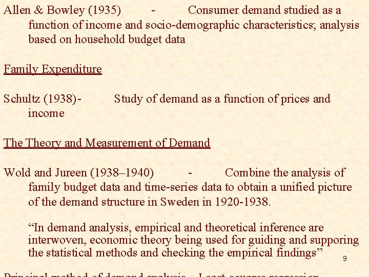 Allen & Bowley (1935) Consumer demand studied as a function of income and socio-demographic