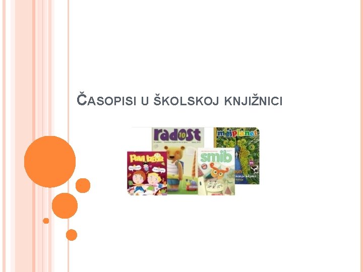 ČASOPISI U ŠKOLSKOJ KNJIŽNICI 