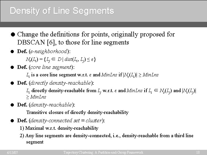 Density of Line Segments = Change the definitions for points, originally proposed for DBSCAN