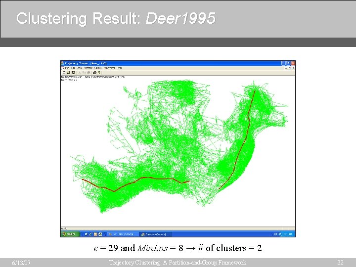 Clustering Result: Deer 1995 ε = 29 and Min. Lns = 8 → #