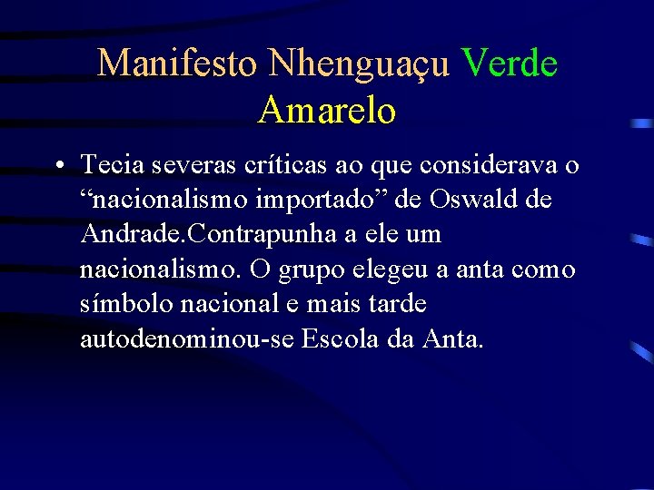 Manifesto Nhenguaçu Verde Amarelo • Tecia severas críticas ao que considerava o “nacionalismo importado”