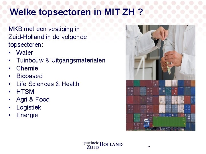 Welke topsectoren in MIT ZH ? MKB met een vestiging in Zuid-Holland in de