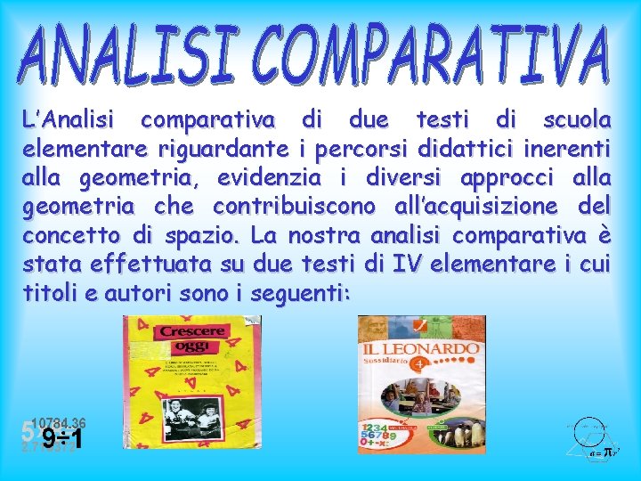 L’Analisi comparativa di due testi di scuola elementare riguardante i percorsi didattici inerenti alla